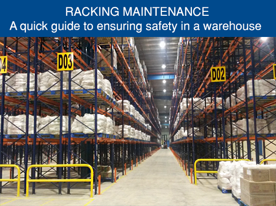 Racking Maintenance – A quick guide to ensuring safety in a warehouse